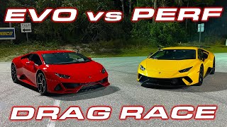 SHOULD HAVE BOUGHT THE PERF  Lamborghini Huracan EVO vs Performante DRAG RACES [upl. by Hayyikaz]