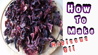 DIY  HOW TO MAKE HIBISCUS OIL FOR FAST amp MASSIVE NATURAL HAIR GROWTH [upl. by Serra]