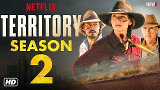 Territory Season 2 Trailer  Netflix Release Date Episode 1 Cast Plot Renewed Anna Torv Sam [upl. by Maida357]