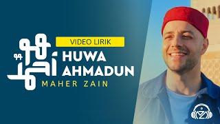 Huwa Ahmadun  Maher Zain  Lirik dan Terjemahan [upl. by Weikert]