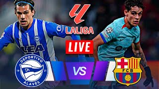 🔴LIVE Deportivo Alavés vs vs Barcelona LIVE  La Liga 2024 LIVE  Match Today⚽🎬 [upl. by Ettessil]