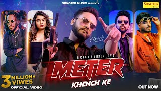 Elvish Yadav  Meter Khench Ke Official Video  R Cruze VirtualAf Love Kataria FIza Chaudhary [upl. by Eitsirk]