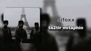 sifoxx  ta2tir mitaphin  Freestyle [upl. by Kiran]