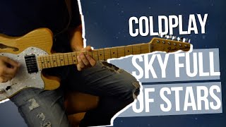 Coldplay  Sky Full Of Stars  Guitar Cover [upl. by Darbie562]