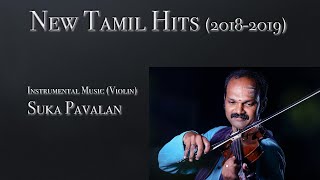 New Tamil Hits2018  2019 Violin Instrumental Music  Suka Pavalan [upl. by Oirretno]