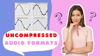 What are Uncompressed Audio Formats  Uncompressed Audio Formats [upl. by Spiros796]