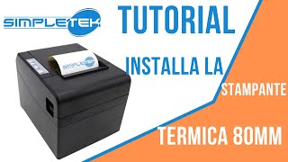 Tutorial Simpletek  come installare e configurare la stampante termica 80 mm con il cavo Ethernet [upl. by Benioff445]