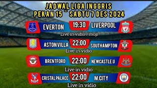 JADWAL LIGA INGGRIS TERBARU  SABTU 7122024  EPL PEKAN 15 [upl. by Robin249]