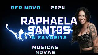 Raphaela Santos 2024  Repertório novo atualizado  musicas novas [upl. by Dorman907]