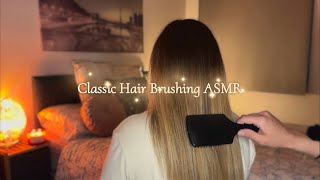 ASMR Classic Hair Brushing on Soft Silky Hair using Multiple Brushes for Tingles  No Talking [upl. by Dey]