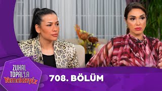 Zuhal Topalla Yemekteyiz 708 Bölüm Yemekteyiz [upl. by Semela]