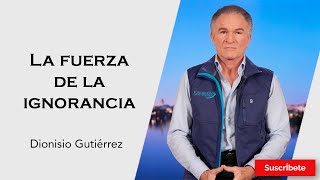 327 Dionisio Gutiérrez La fuerza de la ignorancia Razón de Estado con Dionisio Gutiérrez [upl. by Llig]