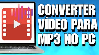 COMO CONVERTER VÍDEO PARA MP3 PELO PC [upl. by Trinia]