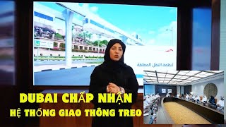 Thái tử Hamdan bin Mohammed phê duyệt 3 dự án giao thông treo với tổng chiều dài 65 km [upl. by Etnom]