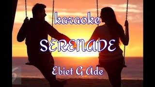 karaoke quotSERENADEquot Ebiet G Ade [upl. by Yelsnya]