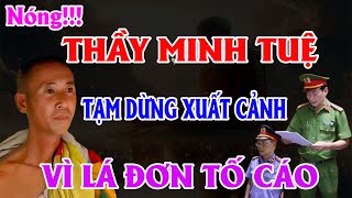 SỰ KIỆN CHẤN ĐỘNG Thầy Minh Tuệ BỊ KIỆN  Liệu thầy có bị CẤM XUẤT CẢNH Không được đi Ấn Độ không [upl. by Savart264]