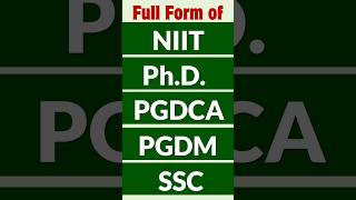 Full form of NIIT  Full form of PhD  Full form of PGDCA  Full form of PGDM  Full form of SSC [upl. by Raamal]