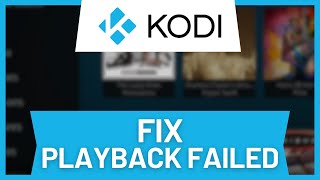 How to Fix Kodi Playback Failed [upl. by Allit840]