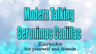 Modern Talking  Geronimos Cadillac Karaoke [upl. by Etnoid]