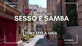 Sesso e samba  Tony Effe amp Gaia Remix Extended [upl. by Stahl]