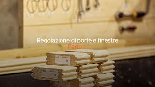 Regolazione di porte e finestre  Parte 1 [upl. by Alac]