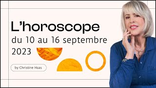 Horoscope du 10 au 16 septembre by Christine Haas [upl. by Ziza]