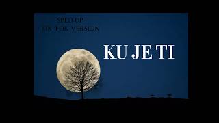 KU JE TISPEED UP TIK TOK VERSION FINEMFTLIGHT [upl. by Terina547]