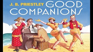 The Good Companions by J B PRIESTLEY [upl. by Hochman502]