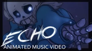 Undertale ECHO  Animation [upl. by Seko]