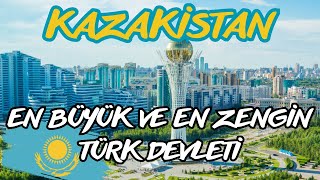 En Büyük ve En Zengin Türk Devleti KAZAKİSTAN [upl. by Imelda]