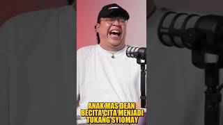 ANAK MAS DEAN BERCITA CITA MENJADI TUKANG SIOMAY 🥰 deankt celloszxz podcastclips podcast fyp [upl. by Paucker838]