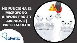 ⚠️ No Funciona el Microfono de mis AirPods Pro 2 y AirPods 3 y No se escucha ✔️ Cómo Usar AirPods [upl. by Atiekan]