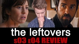 The Leftovers Season 3 Episode 4  TV Review [upl. by Mela]