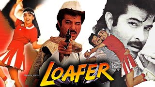 Loafer Full Movie  Anil Kapoor  Juhi Chawla  Mukesh Rishi  Shakti Kapoor  Review amp Facts HD [upl. by Knowles]