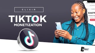 TIKTOK MONETIZATION  How to MONETIZE your TikTok Account on Elixir elixir ebukamediatv [upl. by Doss]