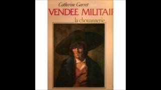 Catherine Garret chante La Vendée Militaire  Jean Cottereau [upl. by Ferreby]