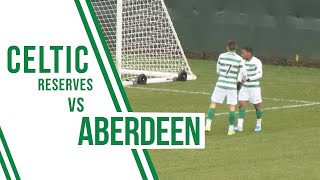 Highlights Celtic Reserves 40 Aberdeen  Karamoko Dembele and Marian Shved on target [upl. by Ladnik617]