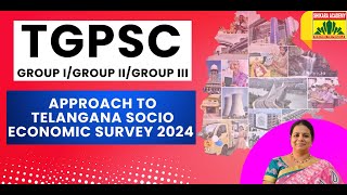 TGPSC Group IGroup IIGroup III Approach to Telangana Socio Economic Survey 2024 [upl. by Ayouqes]