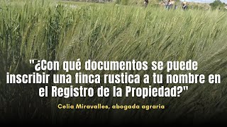 ¿Con qué documentos se puede inscribir una finca rústica a tu nombre en el Registro de la Propiedad [upl. by Nodab]