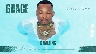 Otile Brown  Balling ft Grace  Track 8 [upl. by Evered537]