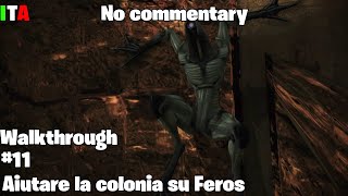 11 Aiutare la colonia su Feros  Mass Effect Legendary Edition  Walkthrough ITA No commentary [upl. by Belier]