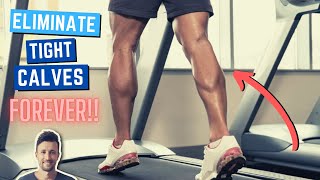 How to Eliminate Tight Calves FOREVER  Root Cause Explained amp Exercises to Fix [upl. by Haelem]