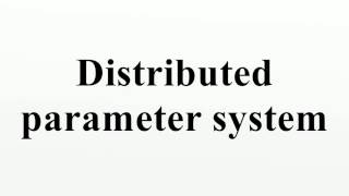 Distributed parameter system [upl. by Eilis]