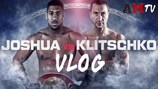 Anthony Joshua v Wladimir Klitschko  VLOG [upl. by Camila]