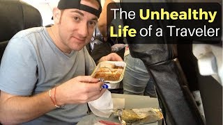 The Unhealthy Life of a Traveler [upl. by Yllim]