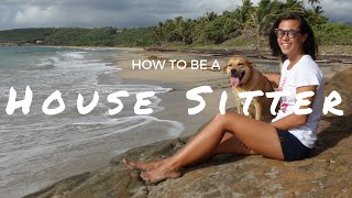 How to Become a House Sitter [upl. by Esiuqcaj]