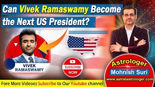 Can Vivek Ramaswamy Become The Next US President Vedic Astrology [upl. by Halyahs885]