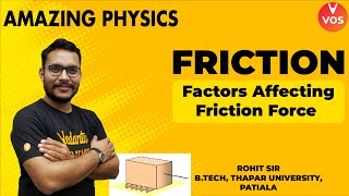 Factors Affecting Friction Force L13  Friction  Amazing Physics  Vedantu Olympiad School [upl. by Tomaso]