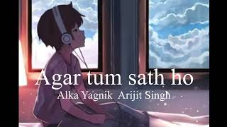 Agar Tum Saath Ho  Tamasha  Alka Yagnik Arijit Singh  Lyrics Song [upl. by Oyam]