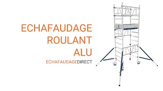 Echafaudage roulant alu  Embase chariot  Echelle Direct  MATISERE [upl. by Atterbury]